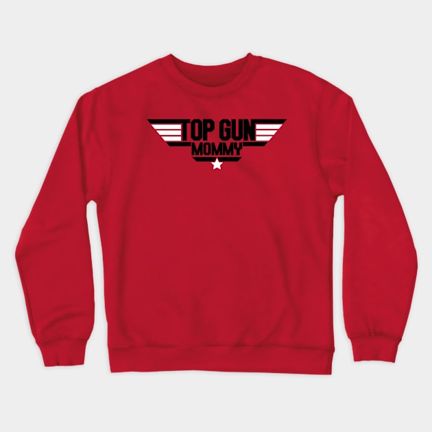 Top Gun Mommy Crewneck Sweatshirt by britbrat805